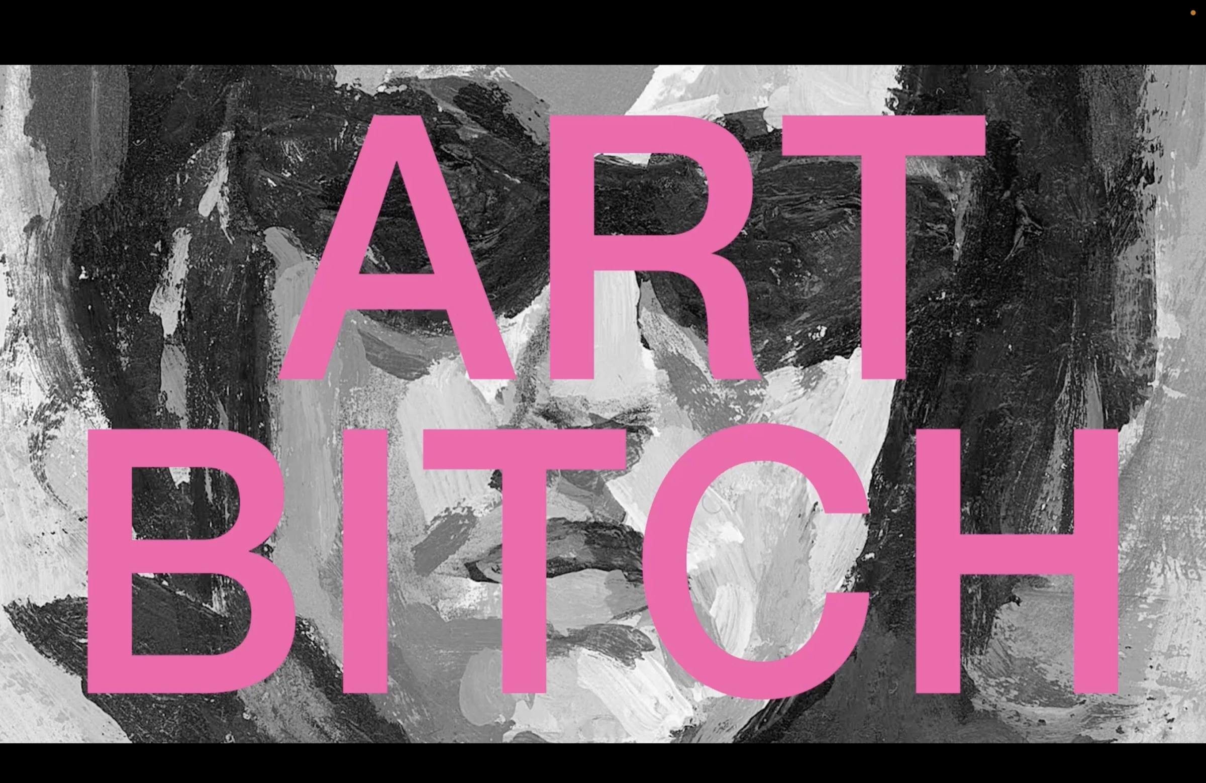 Art Bitch title page with pink lettering over a black and white painting.